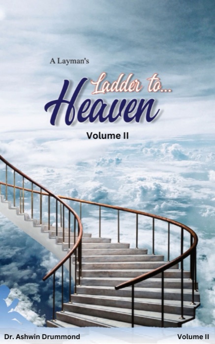 A Layman's Ladder to Heaven - Volume II